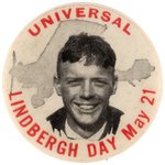 RARE  BUTTON DATED FOR "UNIVERSAL LINDBERGH DAY MAY 21" WITH SMILING LINDY OVER PLANE PROFILE.