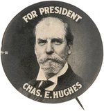 FIRST SEEN "FOR PRESIDENT CHAS. E. HUGHES" 1.75" PORTRAIT BUTTON.