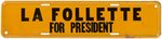 "LA FOLLETTE FOR PRESIDENT" 1924 PROGRESSIVE PARTY LICENSE PLATE.