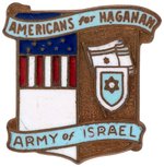 JEWISH "AMERICANS FOR HAGANAH ARMY OF ISRAEL" ENAMEL LAPEL PIECE.