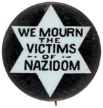 "WE MOURN THE VICTIMS OF NAZIDOM" BUTTON.