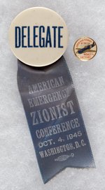 DELEGATE "AMERICAN EMERGENCY ZIONIST CONFERENCE" BADGE & "JEWISH WAR VETERANS" PIN BACK.