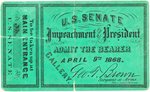 ANDREW JOHNSON IMPEACHMENT TRIAL "APRIL 9TH 1868" TICKET & STUB.