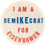 "I AM A DEM-IKE-CRAT FOR EISENHOWER" RARE TEXAS CAMPAIGN BUTTON.
