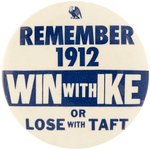 "REMEMBER 1912 WIN WITH IKE OR LOSE WITH TAFT" RARE NEW YORK SLOGAN BUTTON.