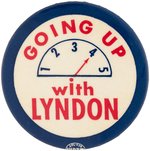 "GOING UP WITH LYNDON" JOHNSON 1964 CAMPAIGN BUTTON UNLISTED IN HAKE.