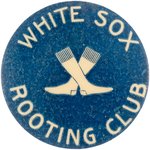 1906 LARGE BUTTON "WHITE SOX ROOTING CLUB" ATTRIBUTED TO WORLD SERIES VS. CHICAGO CUBS.