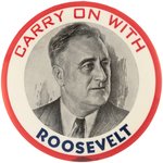"CARRY ON WITH ROOSEVELT" SCARCE 1940 PORTRAIT BUTTON HAKE #2012.