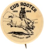 1908 CHICAGO "CUB ROOTER" CARTOON BUTTON.