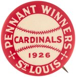 1926 ST. LOUIS CARDINALS "PENNANT WINNERS" BUTTON.