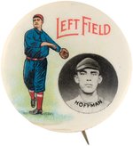 1915 SCHMELZER'S SPORTING GOODS (KANSAS CITY) "DANNY HOFFMAN/LEFT FIELD" BUTTON.