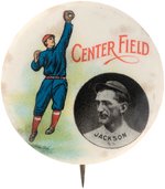 1915 SCHMELZER'S SPORTING GOODS (KANSAS CITY) "JOE JACKSON/CENTER FIELD" BUTTON.