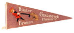 "BUSTER BROWN'S GUARANTEED HOSIERY" FELT PENNANT.