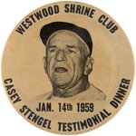 "CASEY STENGEL TESTIMONIAL DINNER/WESTWOOD SHRINE CLUB/JAN. 14TH, 1959" LARGE REAL PHOTO BUTTON.