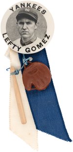 C. 1940s LEFTY GOMEZ (HOF) "YANKEES" PM10 STADIUM BUTTON W/RIBBON/GLOVE/WOODEN BAT.