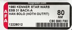 "STAR WARS: THE EMPIRE STRIKES BACK - HAN SOLO (HOTH OUTFIT)" 31 BACK-A AFA 80 NM.