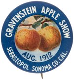 "SEBASTOPOL SONOMA CO. CAL. GRAVENSTEIN APPLE SHOW AUG. 1912" BUTTON BY BRUNT, S.F.