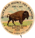 PONCA CITY, OKLAHOMA REAL ESTATE AGENT BUTTON DATED FOR FAMOUS "BUFFALO HUNT 101 RANCH" EVENT.