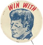 "WIN WITH" KENNEDY LITHO BUTTON WITH PORTRAIT ILLUSTRATION.