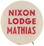 "NIXON LODGE MATHIAS" 1960 MARYLAND CONGRESSIONAL COATTAIL BUTTON.