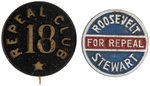 "ROOSEVELT STEWART FOR REPEAL" ANTI-PROHIBITION NEW JERSEY COATTAIL & "REPEAL 18 CLUB" BUTTON.