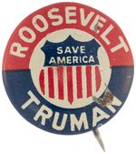 "ROOSEVELT TRUMAN SAVE AMERICA" LITHO BUTTON.