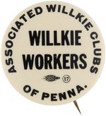 "ASSOCIATED WILLKIE CLUBS OF PENNA. WORKER" BUTTON HAKE #64.