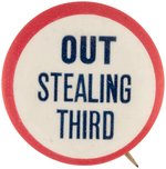 "OUT STEALING THIRD" WILLKIE ANTI-ROOSEVELT BUTTON.