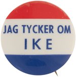 "I LIKE IKE" SWEDISH FOREIGN LANGUAGE BUTTON.