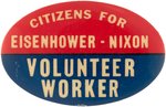 "CITIZENS FOR EISENHOWER NIXON VOLUNTEER WORKER" BUTTON HAKE #2075.