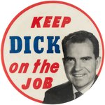 NIXON "KEEP DICK ON THE JOB" PORTRAIT BUTTON.