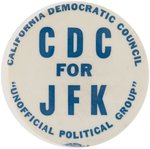 KENNEDY "CDC FOR JFK" CALIFORNIA DEMOCRATIC COUNCIL 1960 BUTTON.