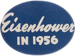 "EISENHOWER IN 1956" LARGE OVAL SLOGAN BUTTON.