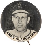 1940s/50s ENOS SLAUGHTER (HOF) PM10 STADIUM BUTTON.