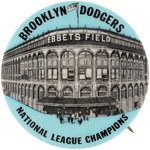 1950s “BROOKLYN DODGERS/EBBETS FIELD/NATIONAL LEAGUE CHAMPIONS” BUTTON.