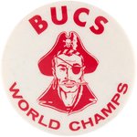 1960 PITTSBURGH PIRATES "BUCS WORLD CHAMPS" WORLD SERIES BUTTON.