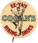 C. 1910 HUGHIE JENNINGS (HOF) SAYING "E E-YAH" ENDORSING "COGAN'S HIKING SHOES" ADVERTISING BUTTON.