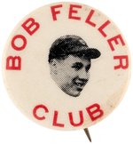 1940s "BOB FELLER CLUB" BUTTON.