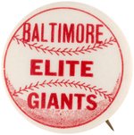 1940s NEGRO LEAGUE TEAM SERIES "BALTIMORE ELITE GIANTS" BUTTON.