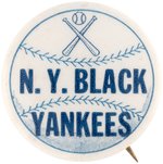 1940s NEGRO LEAGUE TEAM SERIES "N.Y. BLACK YANKEES" BUTTON.