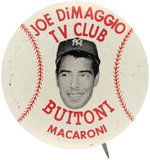 1949 "JOE DIMAGGIO TV CLUB BUITONI MACARONI" ADVERTISING BUTTON.