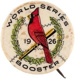 1926 "WORLD SERIES BOOSTER" ST. LOUIS CARDINALS (DATE) VARIETY BUTTON.