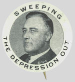 FDR CLASSIC  "SWEEPING THE DEPRESSION OUT."