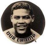 "OUR CHAMP" REAL PHOTO BUTTON OF YOUNG JOE LOUIS C. 1937 & A VARIANT OF MUCHINSKY #112.