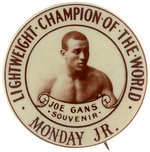 "JOE GANS/SOUVENIR/LIGHTWEIGHT CHAMPION OF THE WORLD/MONDAY JR. " REAL PHOTO BUTTON.