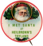 LARGER FORMAT 1.5" BUTTON "I MET SANTA AT HEILBRONN'S TOYLAND" RARE BUTTON.