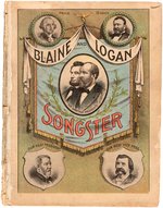 BLAINE & LOGAN 1884 CAMPAIGN SONGSTER.