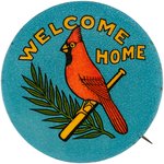 C. 1926 ST. LOUIS CARDINALS "WELCOME HOME" BUTTON (LARGE VARIETY).