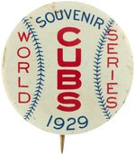 1929 CHICAGO CUBS "WORLD SERIES SOUVENIR" BUTTON.