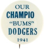 1941 BROOKLYN DODGERS "OUR CHAMPIO - BUMS" SPELLING ERROR BUTTON.